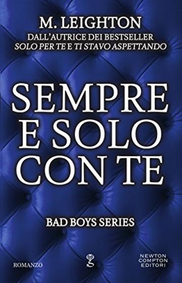 Sempre e solo con te (Bad Boys Series Vol. 4)